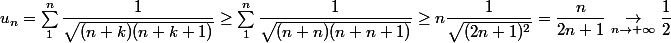 u_n = \sum_1^n \dfrac 1 {\sqrt {(n + k)(n + k + 1)}} \ge \sum_1^n \dfrac 1 {\sqrt {(n + n)(n + n + 1)}} \ge n \dfrac 1 {\sqrt {(2n + 1)^2}} = \dfrac n {2n + 1} \underset{n \to +\infty}{\to} \dfrac 1 2 